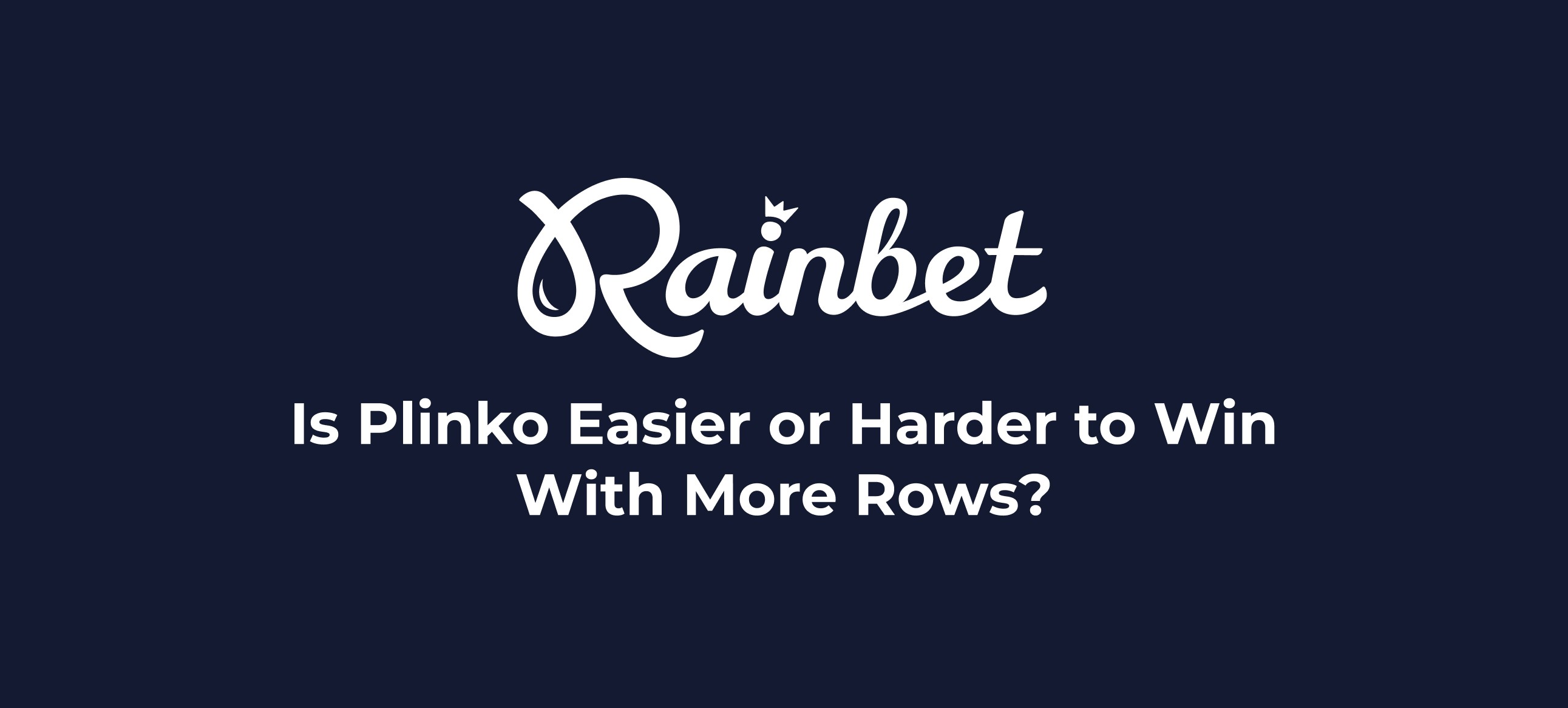 Is Plinko Easier or Harder to Win With More Rows?